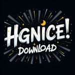 HGNICE App Download - Safe, Fast, Full Guide 2025